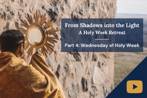 Thumbnail for Holy Week Retreat, Wednesday of Holy Week