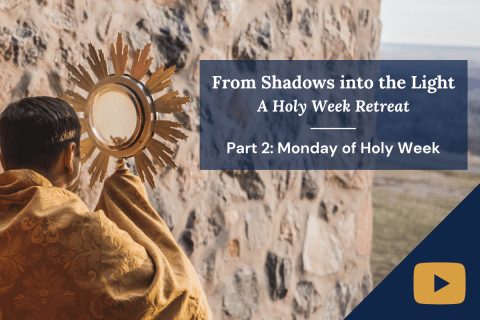 Thumbnail for Holy Week Retreat, Monday of Holy Week