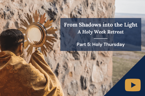 Thumbnail for Holy Week Retreat, Holy Thursday