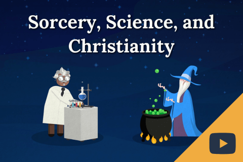 Sorcery, Science, and Christianity thumbnail
